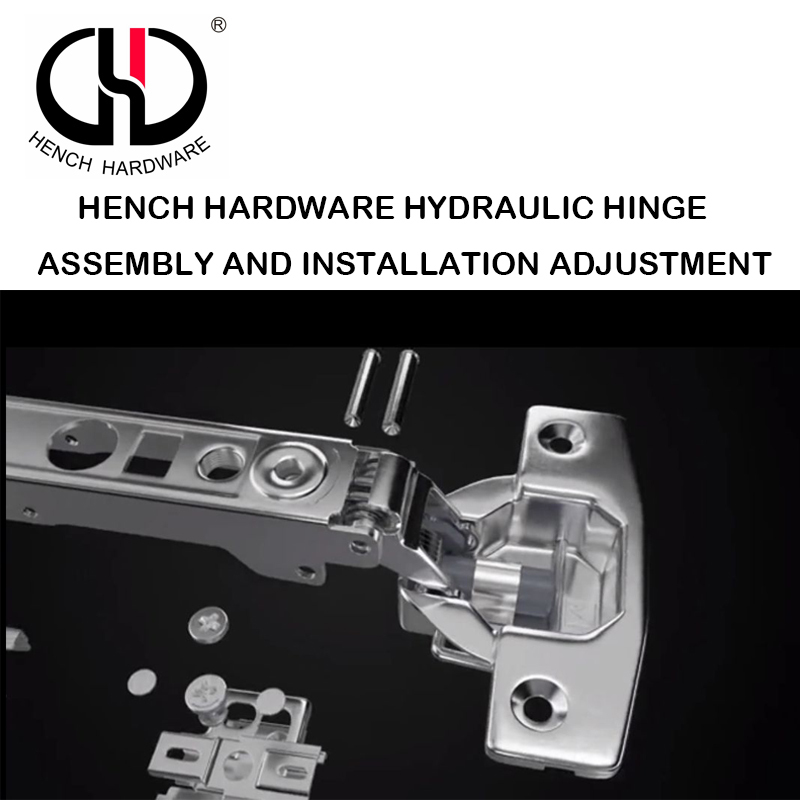 HENCH HARDWARE HYDRAULIC HINGE ASSEMBLY AND INSTALLATION ADJUSTMENT